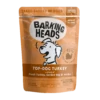 Barking Heads Top Dog Turkey Wet Dog Food Pouches - 10 X 300g -Hills || ROYAL CANIN Sales Barking Heads Top Dog Turkey Pouch 300g vetshop 1